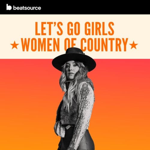 Let's Go, Girls - Women Of Country playlist